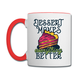 Dessert Makes Everything Better - Contrast Coffee Mug - white/red