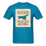 You've Never Been Lost - Unisex Classic T-Shirt - turquoise