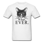 Cat - What Ever - Unisex Classic T-Shirt - white