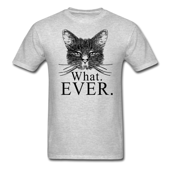 Cat - What Ever - Unisex Classic T-Shirt - heather gray