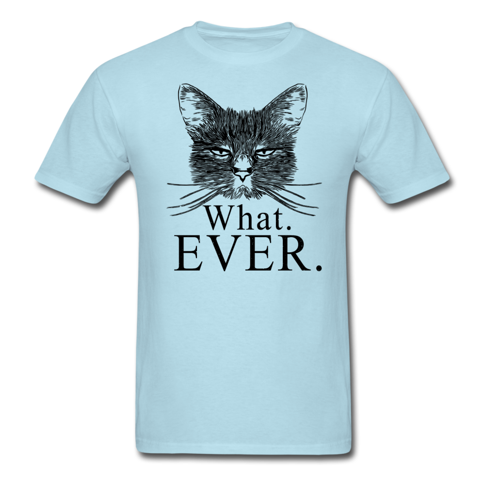 Cat - What Ever - Unisex Classic T-Shirt - powder blue