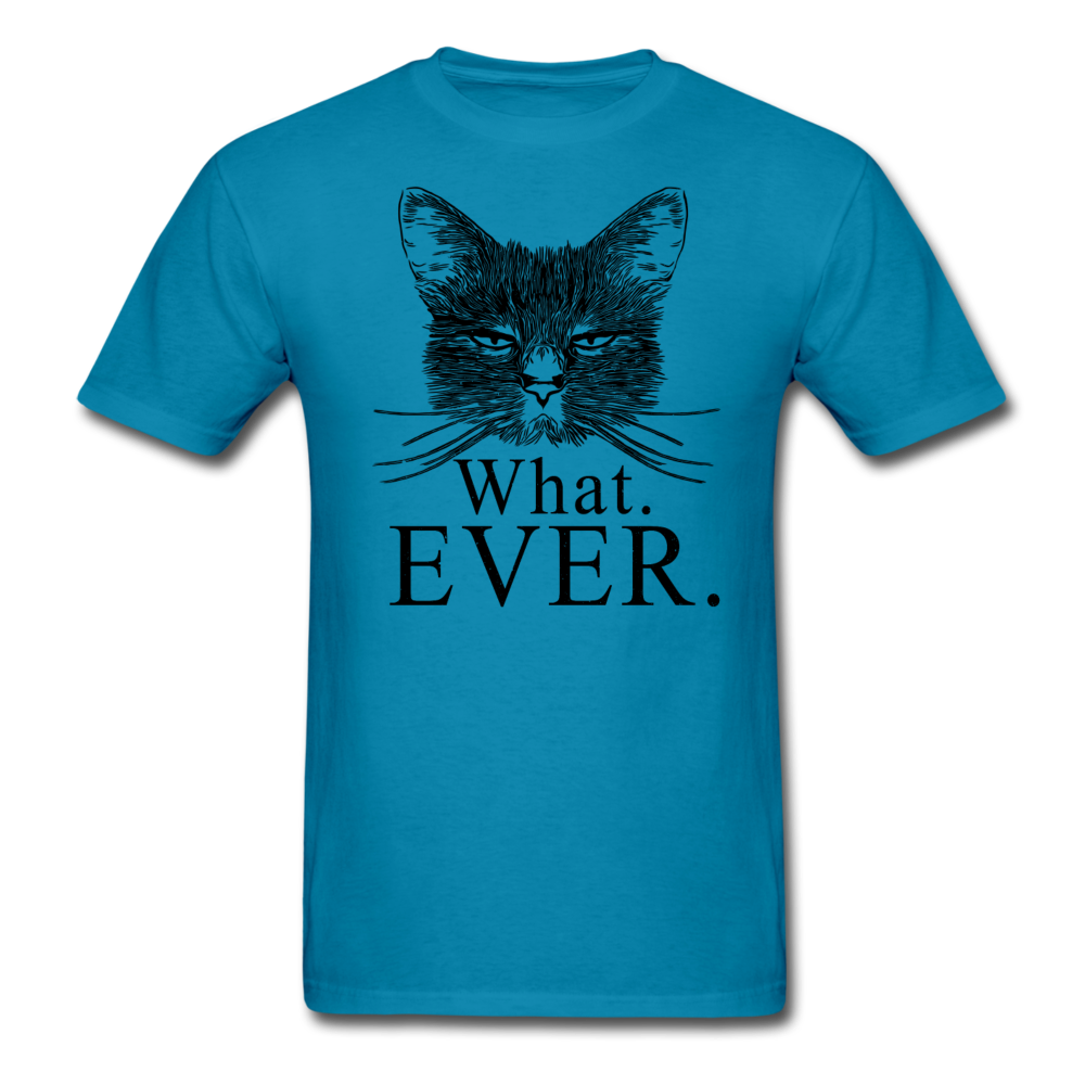 Cat - What Ever - Unisex Classic T-Shirt - turquoise