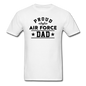 Proud Air Force - Dad - Unisex Classic T-Shirt - white