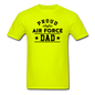 Proud Air Force - Dad - Unisex Classic T-Shirt - safety green