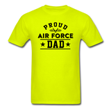 Proud Air Force - Dad - Unisex Classic T-Shirt - safety green