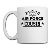 Proud Air Force - Cousin - Coffee/Tea Mug - white