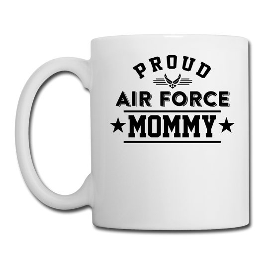 Proud Air Force - Mommy - Coffee/Tea Mug - white