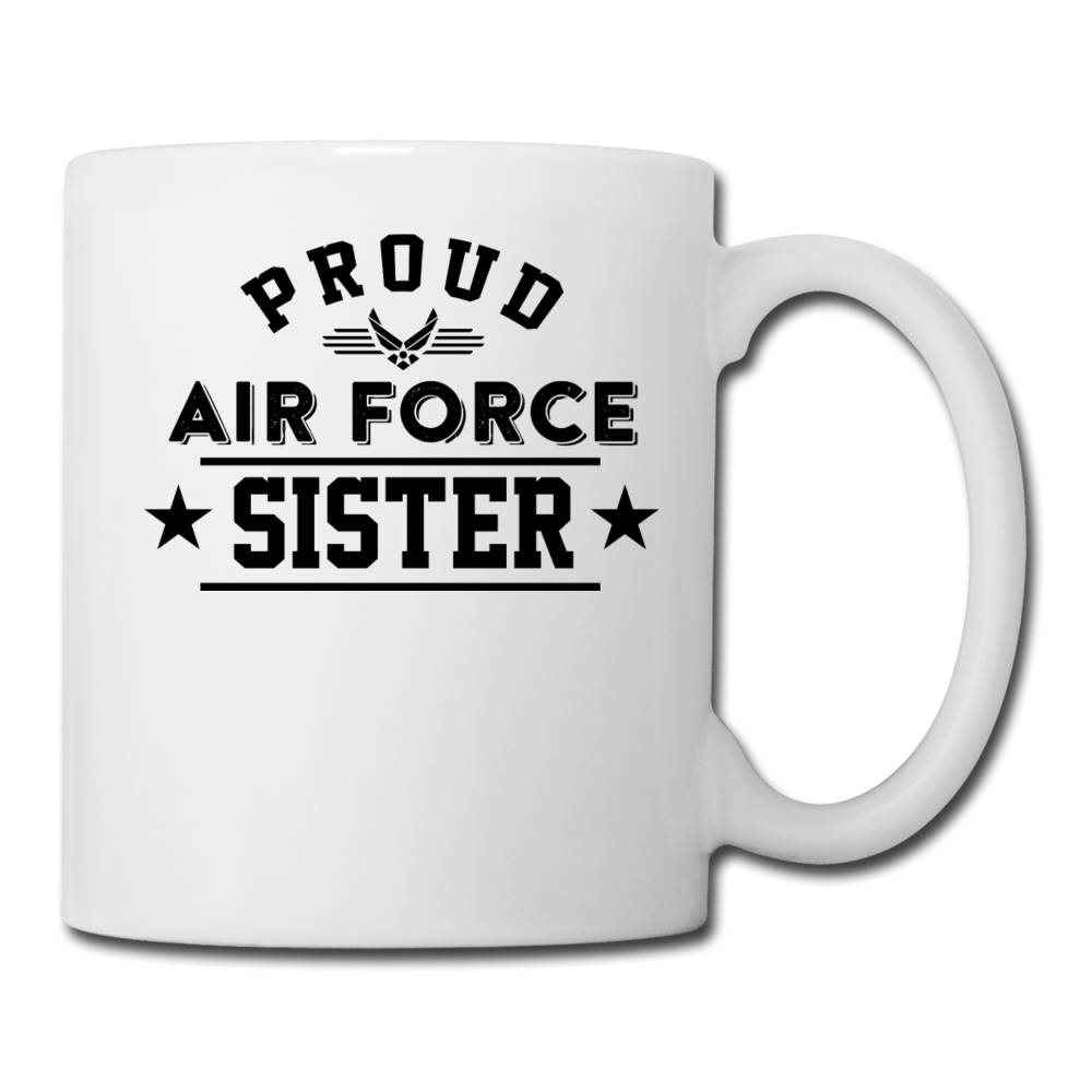 Proud Air Force - Sister - Coffee/Tea Mug - white