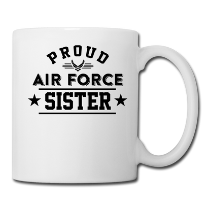 Proud Air Force - Sister - Coffee/Tea Mug - white