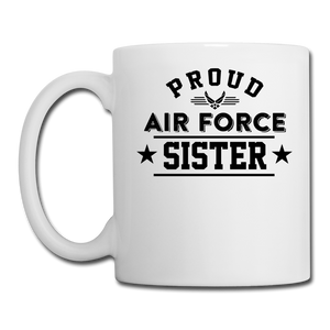 Proud Air Force - Sister - Coffee/Tea Mug - white