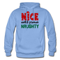 Nice Until Proven Naughty - Gildan Heavy Blend Adult Hoodie - carolina blue