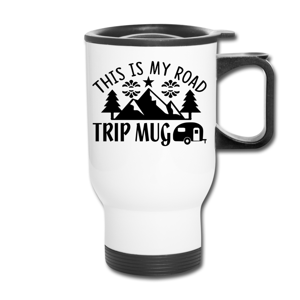 This Is My Road Trip Mug - Camping v3 - Travel Mug - white