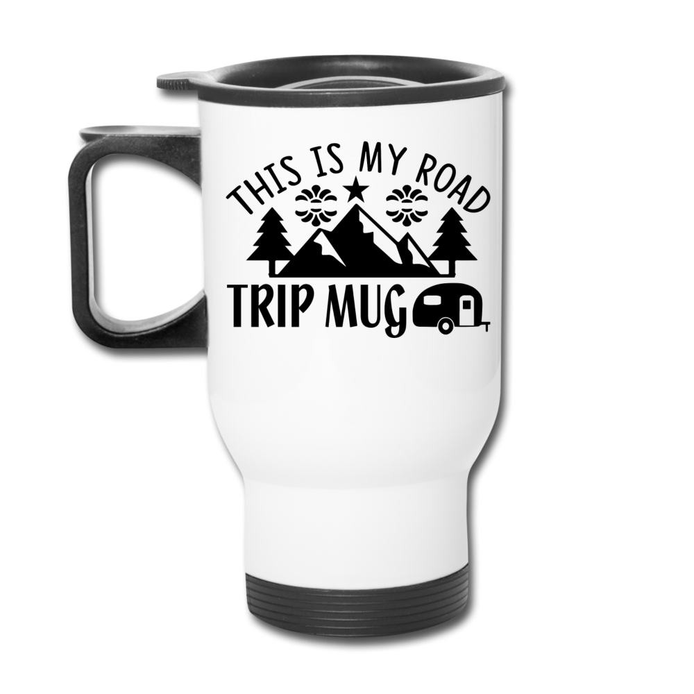 This Is My Road Trip Mug - Camping v3 - Travel Mug - white