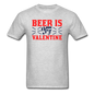 Beer Is My Valentine v1 - Unisex Classic T-Shirt - heather gray