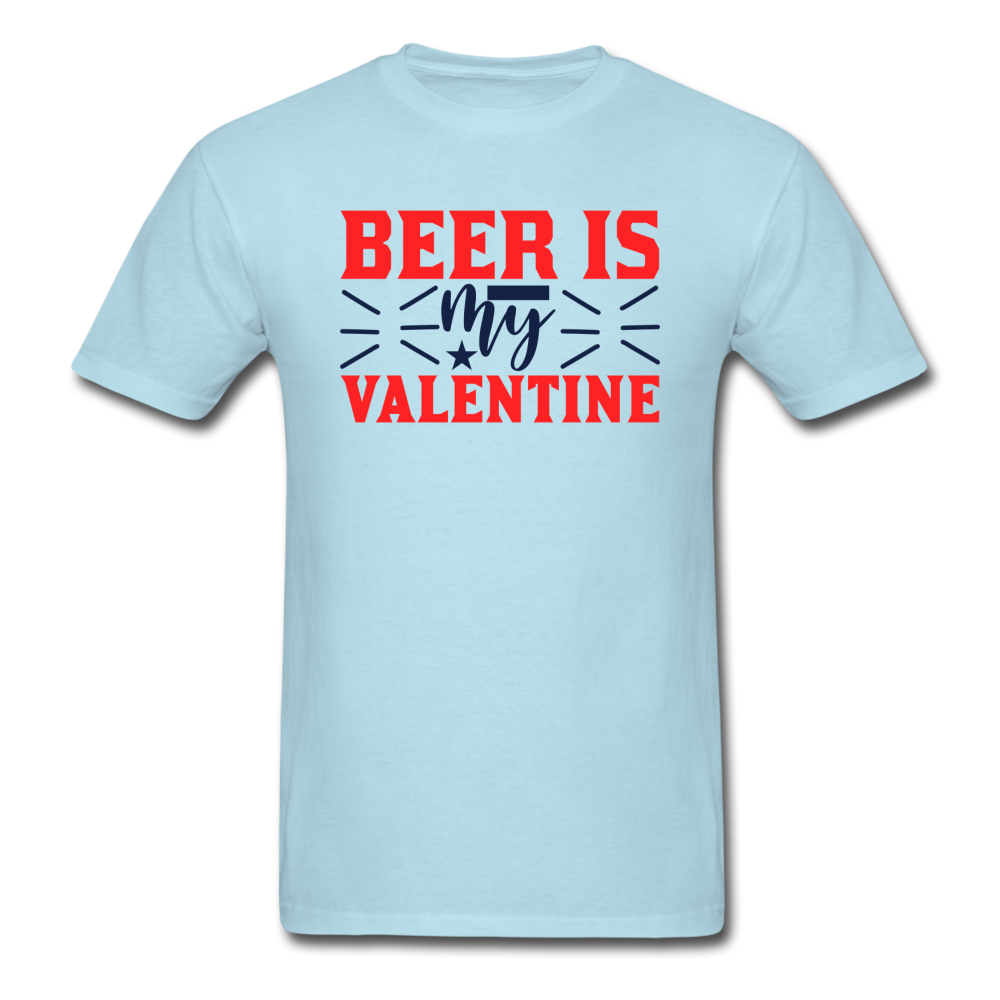 Beer Is My Valentine v1 - Unisex Classic T-Shirt - powder blue