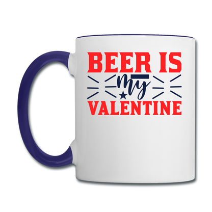 Beer Is My Valentine v1 - Contrast Coffee Mug - white/cobalt blue