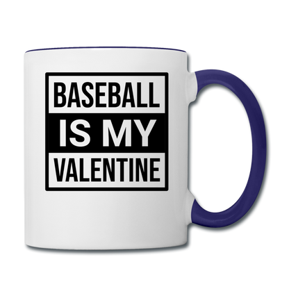 Baseball Is My Valentine v1 - Contrast Coffee Mug - white/cobalt blue