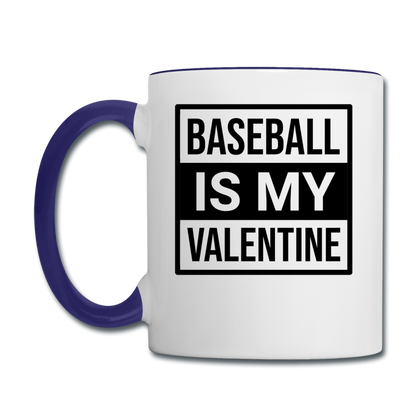 Baseball Is My Valentine v1 - Contrast Coffee Mug - white/cobalt blue