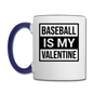 Baseball Is My Valentine v1 - Contrast Coffee Mug - white/cobalt blue