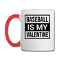 Baseball Is My Valentine v1 - Contrast Coffee Mug - white/red