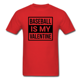 Baseball Is My Valentine v1 - Unisex Classic T-Shirt - red