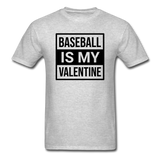 Baseball Is My Valentine v1 - Unisex Classic T-Shirt - heather gray