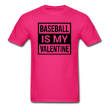 Baseball Is My Valentine v1 - Unisex Classic T-Shirt - fuchsia