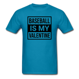 Baseball Is My Valentine v1 - Unisex Classic T-Shirt - turquoise