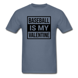 Baseball Is My Valentine v1 - Unisex Classic T-Shirt - denim