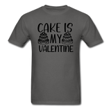 Cake Is My Valentine v1 - Unisex Classic T-Shirt - charcoal