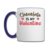 Chocolate Is My Valentine v1 - Contrast Coffee Mug - white/cobalt blue