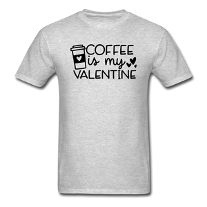 Coffee Is My Valentine v1 - Unisex Classic T-Shirt - heather gray