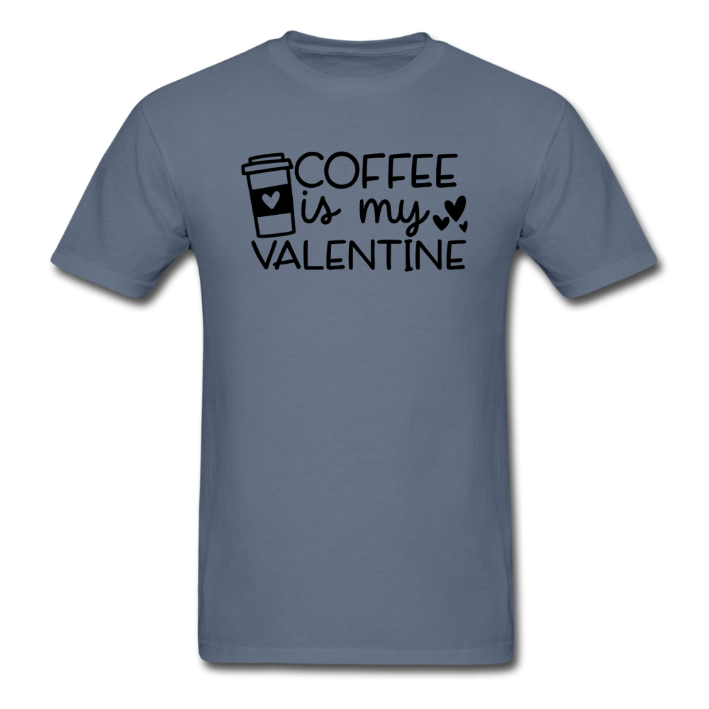 Coffee Is My Valentine v1 - Unisex Classic T-Shirt - denim