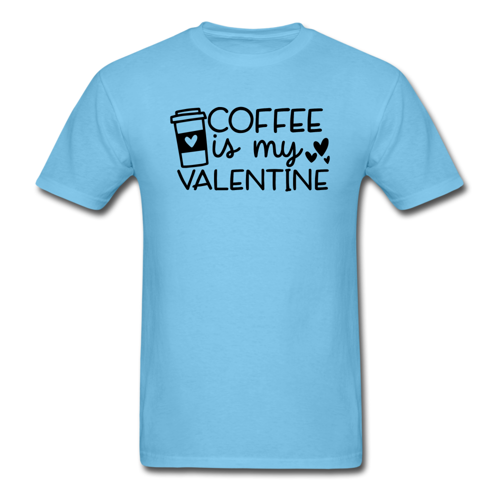 Coffee Is My Valentine v1 - Unisex Classic T-Shirt - aquatic blue