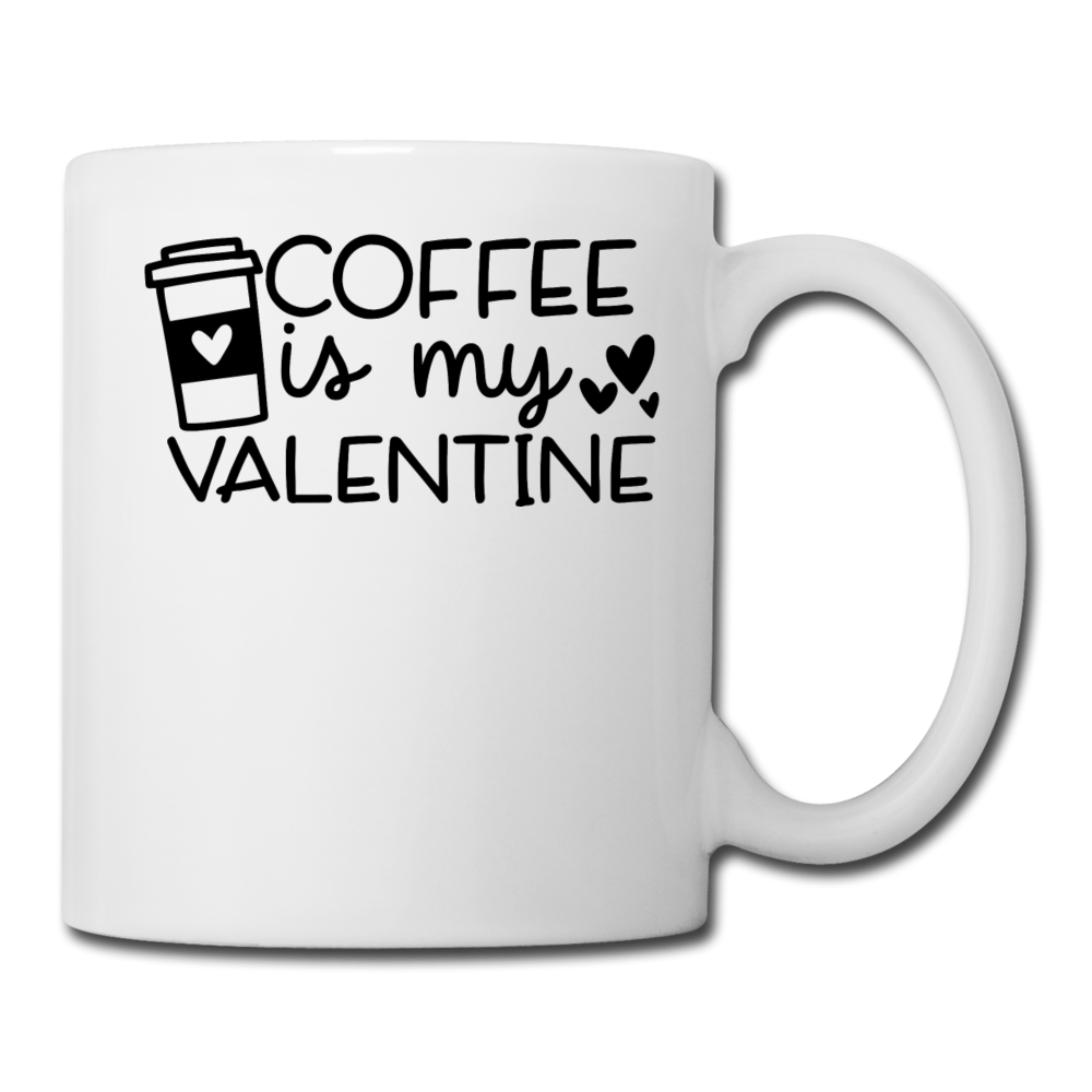 Coffee Is My Valentine v1 - Coffee/Tea Mug - white