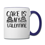Cake Is My Valentine v1 - Contrast Coffee Mug - white/cobalt blue