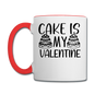 Cake Is My Valentine v1 - Contrast Coffee Mug - white/red