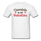 Chocolate Is My Valentine v1 - Unisex Classic T-Shirt - white