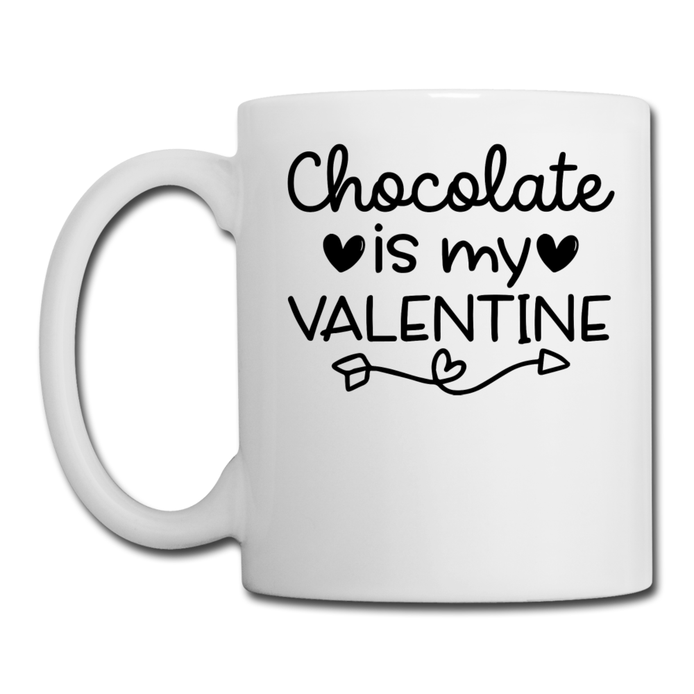 Chocolate Is My Valentine v2 - Coffee/Tea Mug - white