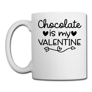 Chocolate Is My Valentine v2 - Coffee/Tea Mug - white