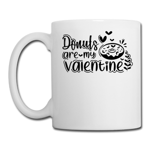 Donuts Are My Valentine v1 - Coffee/Tea Mug - white