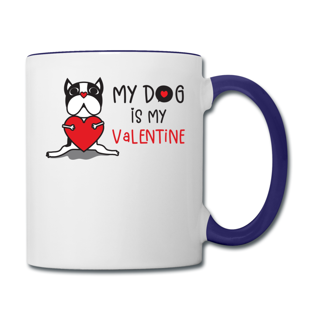 My Dog Is My Valentine v1 - Contrast Coffee Mug - white/cobalt blue