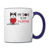 My Dog Is My Valentine v1 - Contrast Coffee Mug - white/cobalt blue