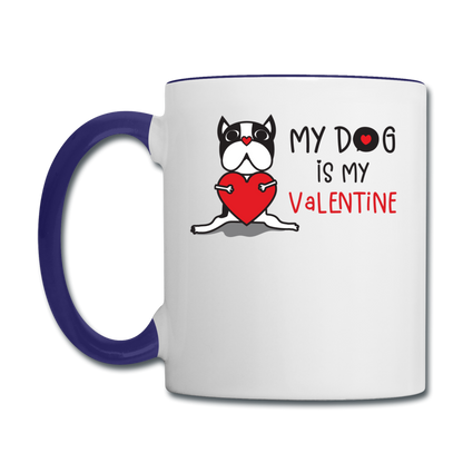 My Dog Is My Valentine v1 - Contrast Coffee Mug - white/cobalt blue