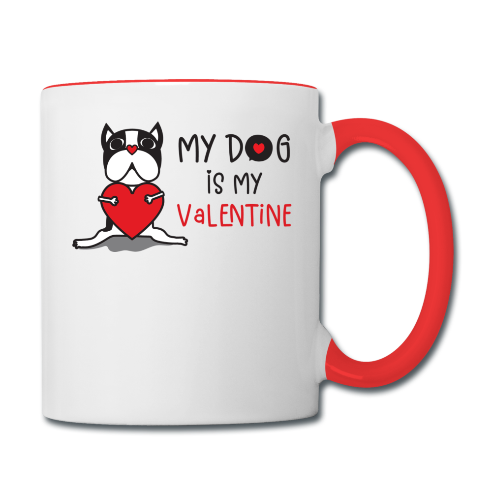 My Dog Is My Valentine v1 - Contrast Coffee Mug - white/red