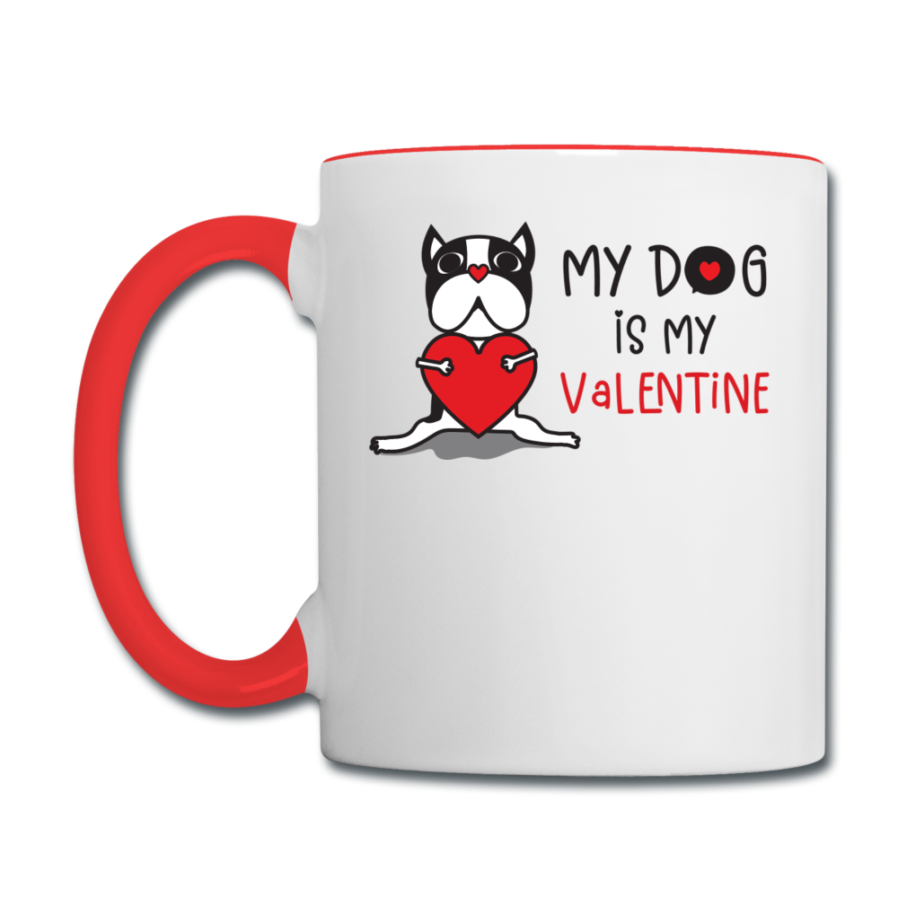 My Dog Is My Valentine v1 - Contrast Coffee Mug - white/red