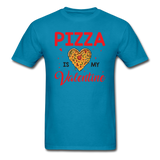 Pizza Is My Valentine v1 - Unisex Classic T-Shirt - turquoise