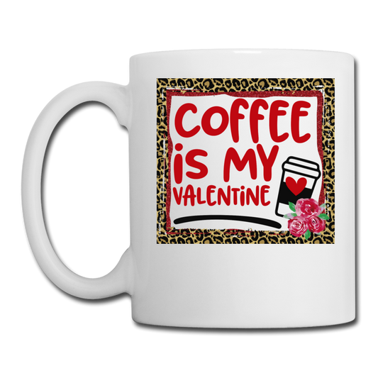 Coffee Is My Valentine v2 - Coffee/Tea Mug - white