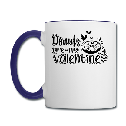 Donuts Are My Valentine v1 - Contrast Coffee Mug - white/cobalt blue