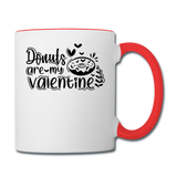 Donuts Are My Valentine v1 - Contrast Coffee Mug - white/red
